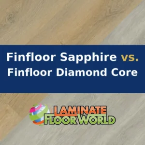 Finfloor Sapphire vs Finfloor Diamond Core SPC vinyl flooring comparison